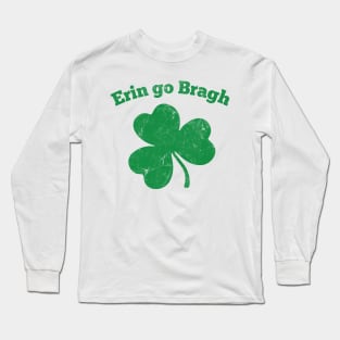 Erin Go Bragh / Vintage Style Design Long Sleeve T-Shirt